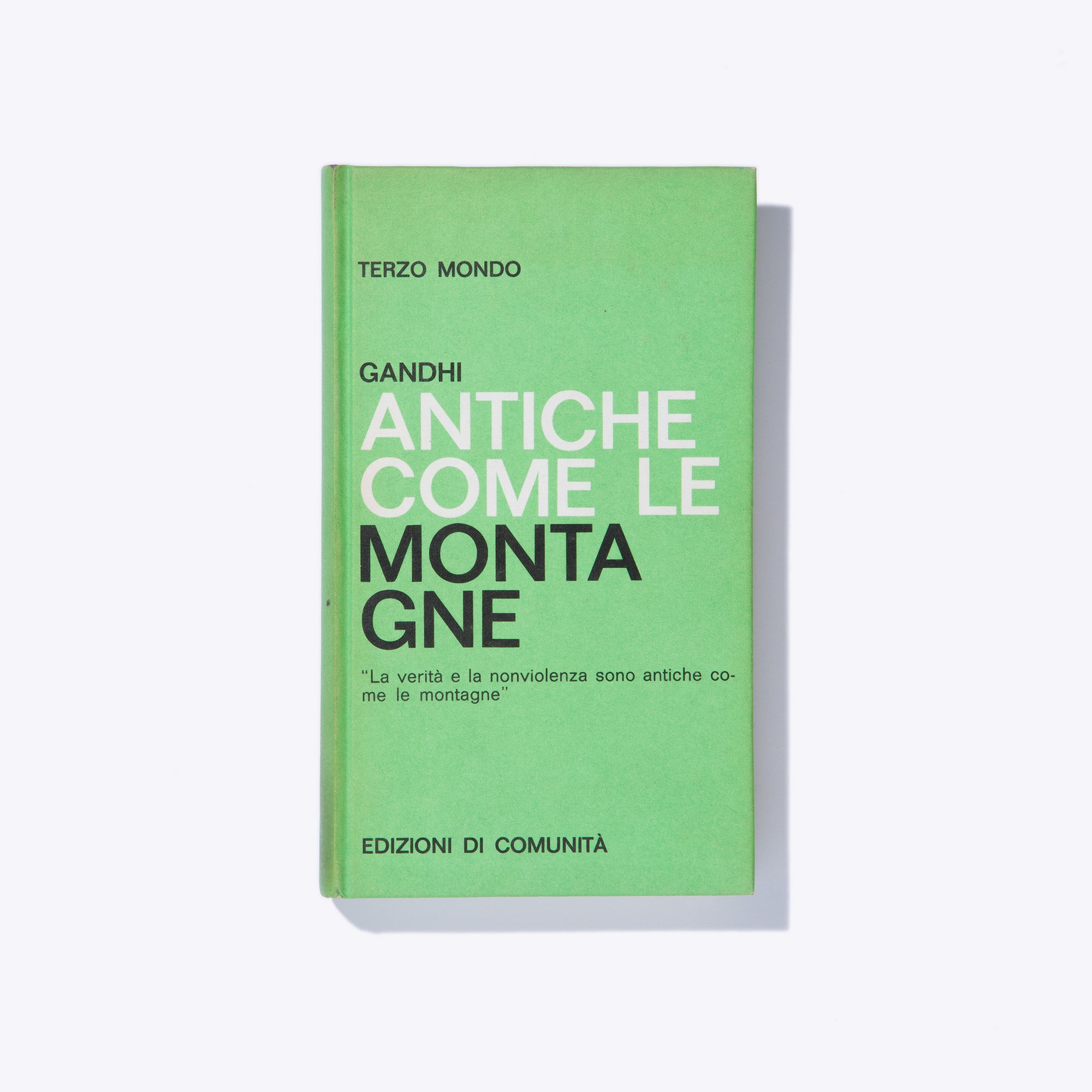 ANTICHE COME LE MONTAGNE | Gandhi